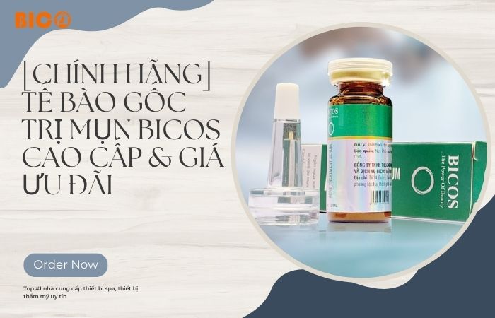 Mua Tế Bào Gốc Trị Mụn Bicos Ở Đâu Chính Hãng?